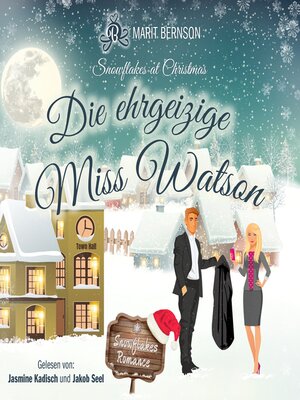 cover image of Die ehrgeizige Miss Watson--Snowflakes at Christmas, Band 2 (ungekürzt)